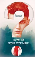 ? - Mateusz Szulczewski