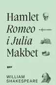 Hamlet  Romeo i Julia Makbet - William Shakespeare
