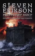 Przypływy nocy Opowieść z Malazańskiej Księgi Poległych - Steven Erikson