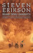 Opowieści z Malazańskiej Księgi Poległych Księga 2 Bramy Domu Umarłych - Steven Erikson
