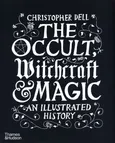 The Occult, Witchcraft & Magic - Christopher Dell