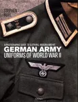 German Army Uniforms of World War II - Stephen Bull