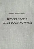 Krótka teoria tarcz podatkowych - Jolanta Iwin-Garzyńska