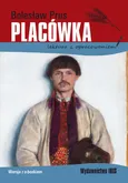 Placówka lektura z opracowaniem - Bolesław Prus