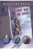 Trzy dni od teraz - Krzysztof Petek