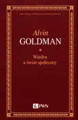 Wiedza a świat społeczny - Outlet - Alvin Goldman