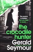 The Crocodile Hunter - Gerald Seymour