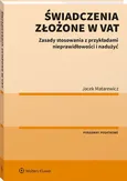 Świadczenia złożone w VAT - Jacek Matarewicz