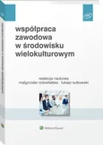 Współpraca zawodowa w środowisku wielokulturowym - Basińska Beata A.