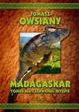 Madagaskar. Tomek na Czerwonej wyspie - Tomasz Owsiany