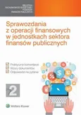 Sprawozdania z operacji finansowych w jednostkach sektora finansów publicznych - Vademecum Głównego