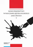 Nowe perspektywy w nauczaniu języka polskiego jako obcego V