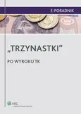 "Trzynastki" - po wyroku TK - Jarosław Marciniak