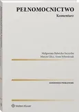 Pełnomocnictwo. Komentarz - Anna Sylwestrzak
