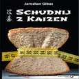 Schudnij z Kaizen - Jarosław Gibas