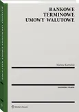 Bankowe terminowe umowy walutowe - Mariusz Korpalski