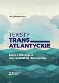 Teksty transatlantyckie - Alicja Piechucka
