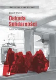 Dekada Solidarności - Leszek Olejnik