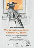 Weredyczki, sawantki, marzycielki, damy… - Maria Berkan-Jabłońska