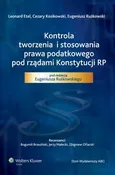 Kontrola tworzenia i stosowania prawa podatkowego pod rządami Konstytucji RP - Cezary Kosikowski