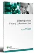 System pomiaru i oceny dokonań szpitala - Maria Hass-Symotiuk