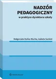 Nadzór pedagogiczny w praktyce dyrektora szkoły - Izabela Suckiel
