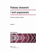 Podstawy ekonometrii i teorii prognozowania - Dorota Witkowska