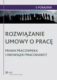 Rozwiązanie umowy o pracę - prawa pracownika i obowiązki pracodawcy - Jarosław Masłowski