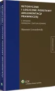 Retoryczne i logiczne podstawy argumentacji prawniczej - Sławomir Lewandowski