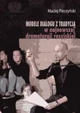 Modele dialogu z tradycją w najnowszej dramaturgii rosyjskiej - Maciej Pieczyński