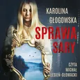 Sprawa Sary - Karolina Głogowska