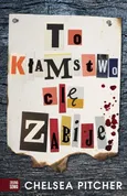 To kłamstwo cię zabije - Chealsea Pitcher