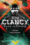 Tryumf postprawdy - Mark Greaney