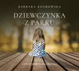 Dziewczynka z parku - Barbara Kosmowska