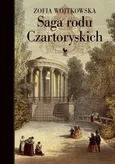 Saga rodu Czartoryskich - Zofia Wojtkowska