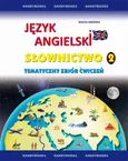 Język angielski Słownictwo Tematyczny zbiór ćwiczeń 2 - Maciej Matasek