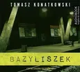 Bazyliszek - Tomasz Konatkowski