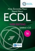 ECDL. Web editing. Moduł S6. Syllabus v. 2.0 - Alicja Żarowska-Mazur