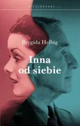 Inna od siebie - Brygida Helbig