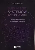 Budowanie systemów inteligentnych - Geoff  Hulten