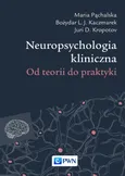 Neuropsychologia kliniczna - Bożydar L.J. Kaczmarek