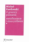 O granicy poznania - Michał Pawłowski