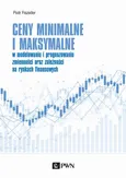 Ceny minimalne i maksymalne w modelowaniu i prognozowaniu zmienności oraz zależności na rynkach finansowych - Piotr Fiszeder