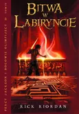 Bitwa w Labiryncie. Tom IV Percy Jackson i Bogowie Olimpijscy - Rick Riordan