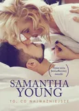 To, co najważniejsze - Samantha Young