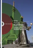Sowietstany. Podróż po Turkmenistanie, Kazachstanie, Tadżykistanie, Kirgistanie i Uzbekistanie - Erika Fatland