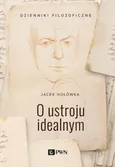 O ustroju idealnym - Jacek Hołówka