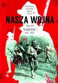 Nasza wojna. Tom II. Narody 1917-1923 - Maciej Górny