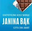 Statystycznie rzecz biorąc, czyli ile trzeba zjeść czekolady, żeby dostać Nobla? - Janina Bąk