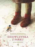 Dziewczynka z parku - Barbara Kosmowska